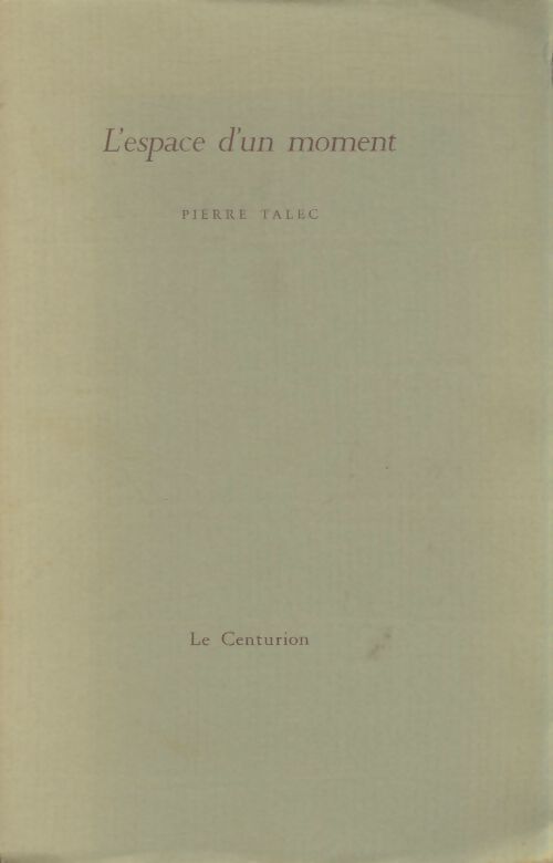 Livrenpoche : L'espace d'un moment - Pierre Talec - Livre