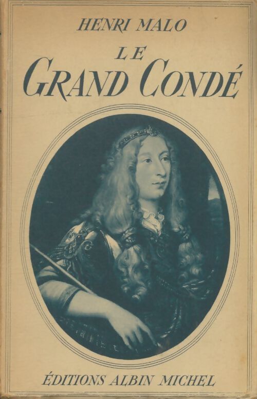 Livrenpoche : Le grand condé - Henri Malo - Livre