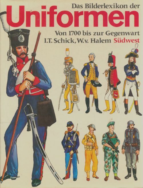 Livrenpoche : Das bilderlexikon der uniformen von 1700 bis zur gegenwart - Collectif - Livre