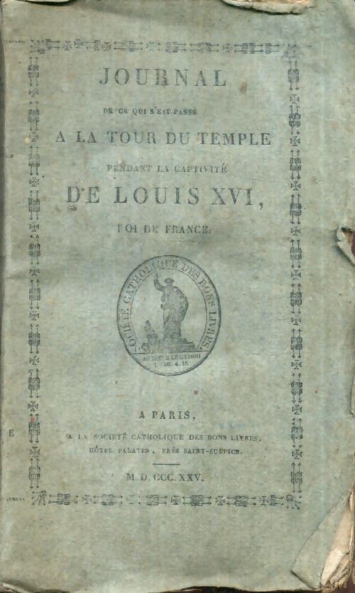 Livrenpoche : Journal de ce qui s'est passé à la tour du temple pendant la captivité de Louis XVI, roi de France - Anonyme - Livre