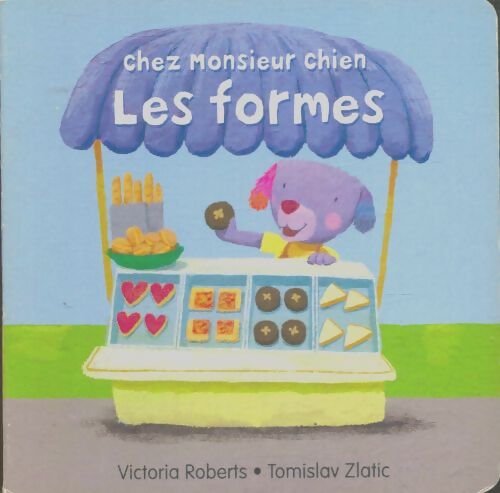 Livrenpoche : Chez monsieur chien, les formes - Victoria Roberts - Livre