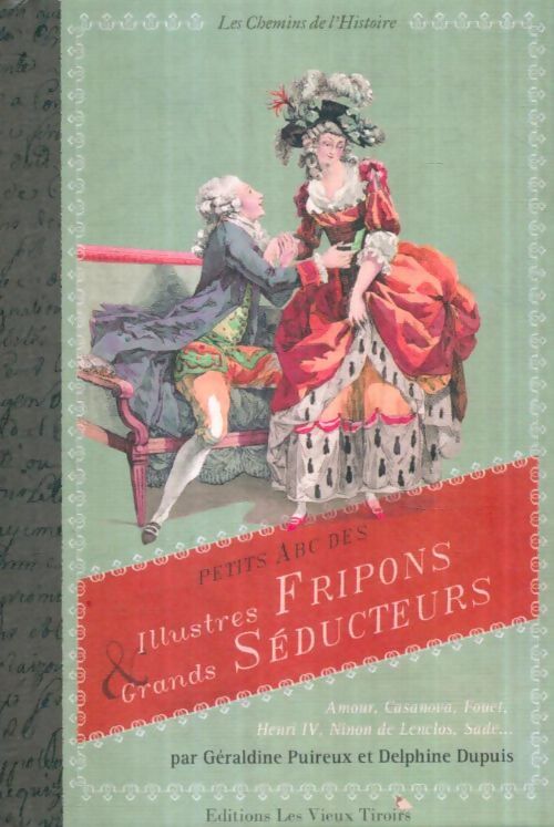 Livrenpoche : Petit ABC des illustres fripons & grands séducteurs - Géraldine Delphine; Puireux - Livre