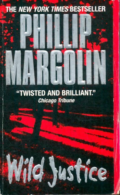Livrenpoche : Wild justice - Phillip Margolin - Livre
