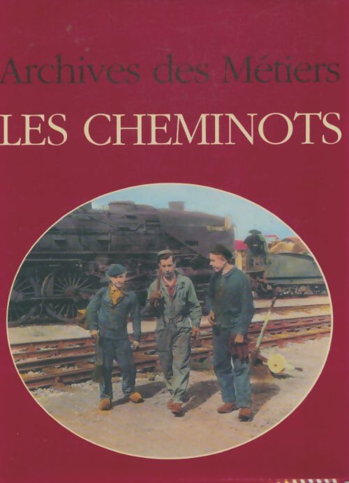 Cheminots - Jacques Borgé - Livre
