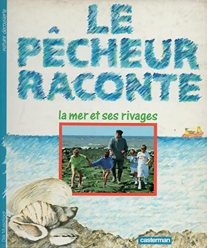 Livrenpoche : Le pêcheur raconte la mer et ses rivages - Collectif - Livre
