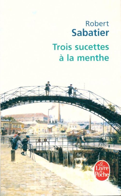 Trois sucettes à la menthe - Robert Sabatier - Livre