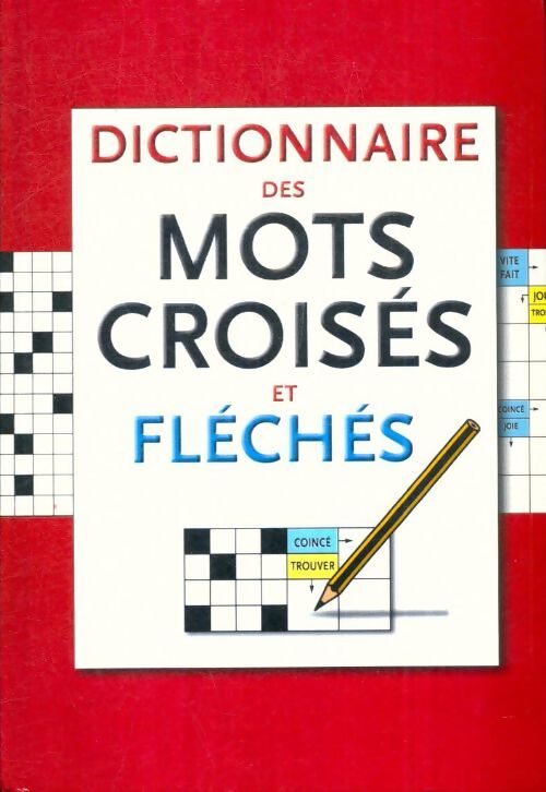 Livrenpoche : Dictionnaire des mots croisés et fléchés - Collectif - Livre