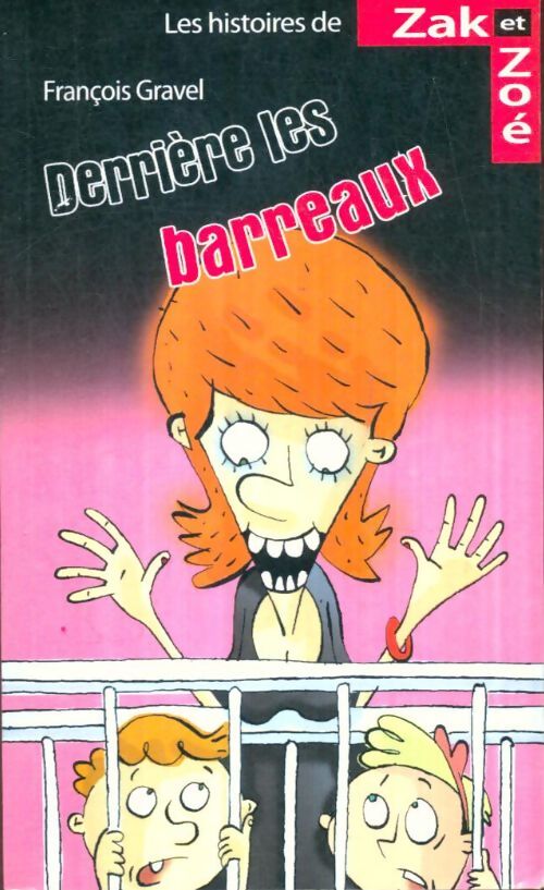 Livrenpoche : Derrière les barreaux - François Gravel - Livre