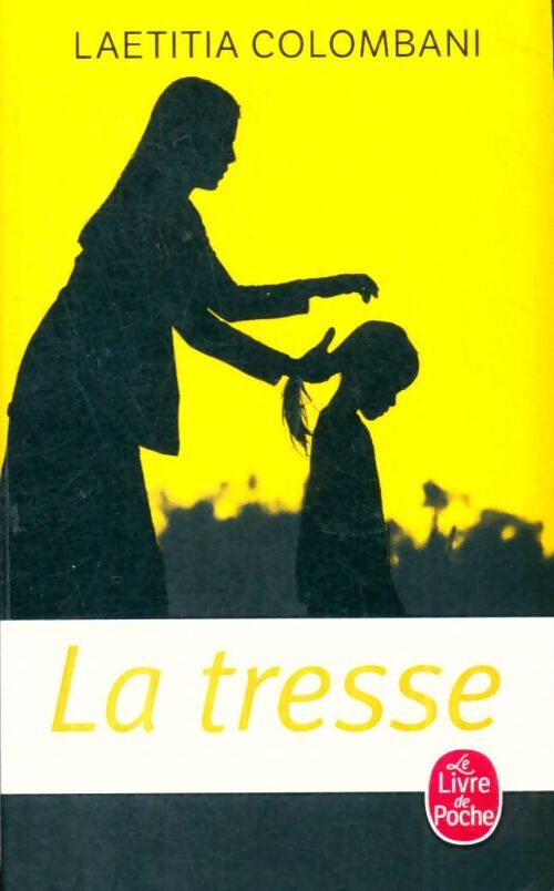 Livrenpoche : La tresse - Laetitia Colombani - Livre