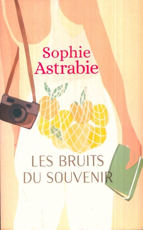 Livrenpoche : Les bruits du souvenir - Sophie Astrabie - Livre
