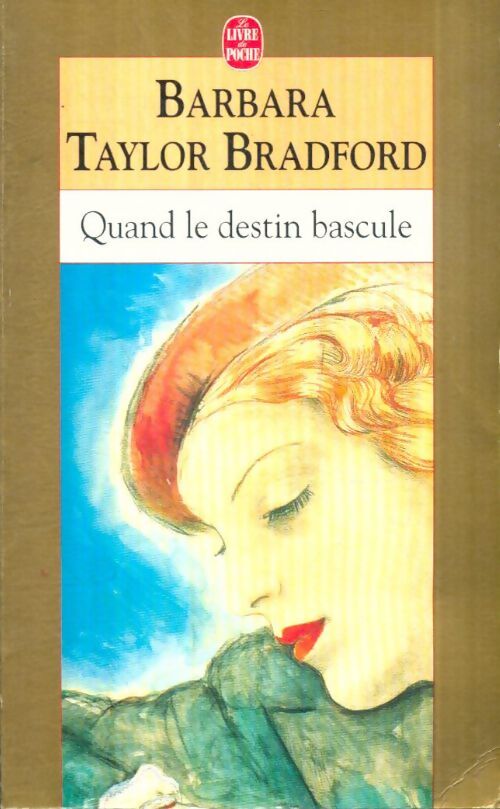 Quand le destin bascule - Barbara Taylor Bradford - Livre