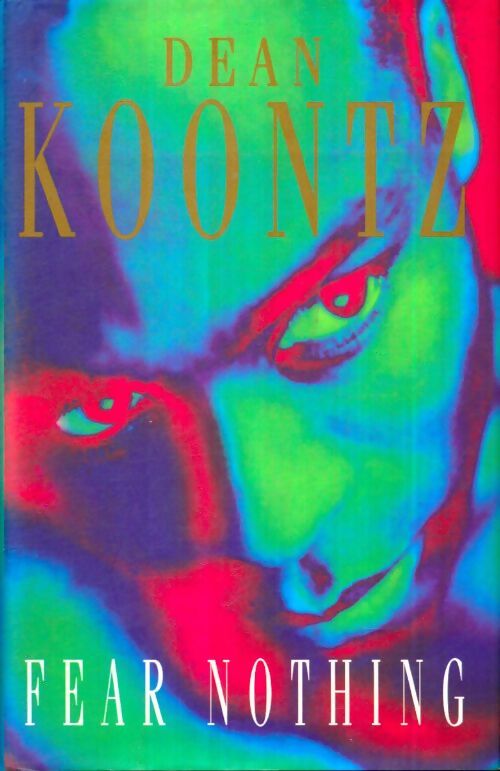 Livrenpoche : Fear nothing - Dean Ray Koontz - Livre