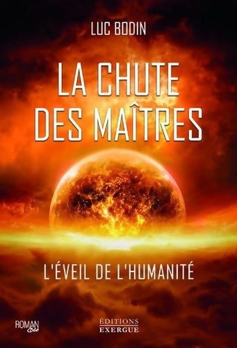 Livrenpoche : La chute des Maîtres - L'éveil de l'humanité - Luc Bodin - Livre
