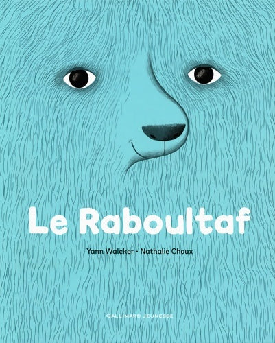 Livrenpoche : LE RABOULTAF - A partir de 4 ans - Yann Walcker - Livre