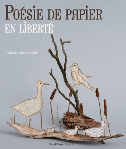 Livrenpoche : poésie DE PAPIER EN liberté - Isabelle Guiot-hullot - Livre