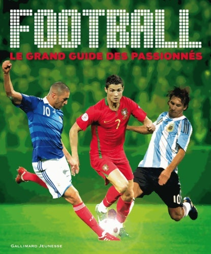 Livrenpoche : Football : Le grand guide des passionnés - Martin Cloake - Livre