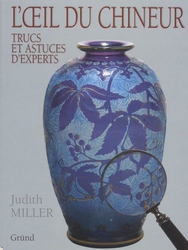 Livrenpoche : OEIL DU CHINEUR TRUCS ASTUCES - Judith Miller - Livre