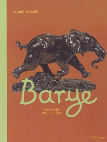 Livrenpoche : Barye : Des mains pour créer - Sellier Marie - Livre