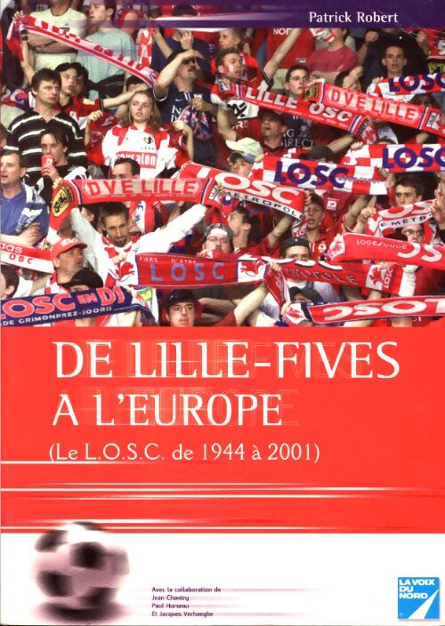 Livrenpoche : De lille-fives à l'Europe - Patrick Robert - Livre