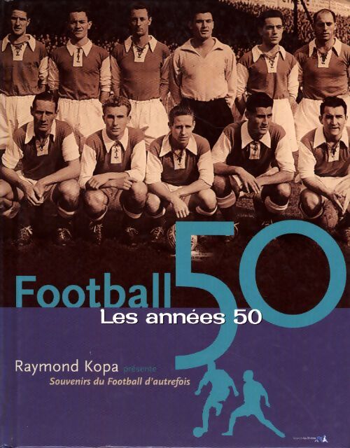 Livrenpoche : Football les années 50 - Kopa - Livre