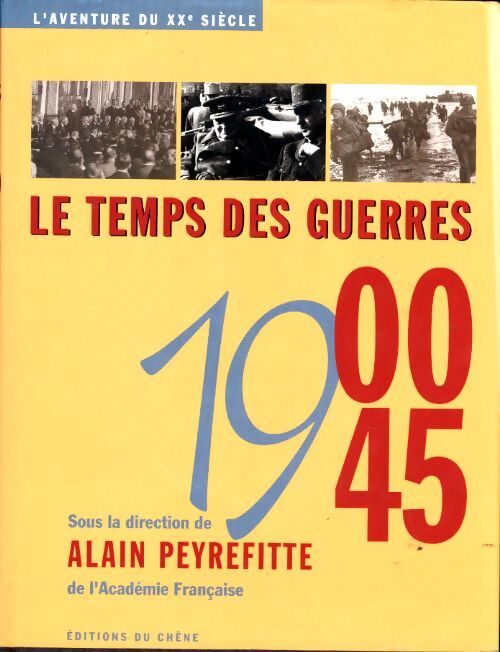 Livrenpoche : L'aventure du XXe 1900-1945. Le temps des guerres - Alain Peyrefitte - Livre