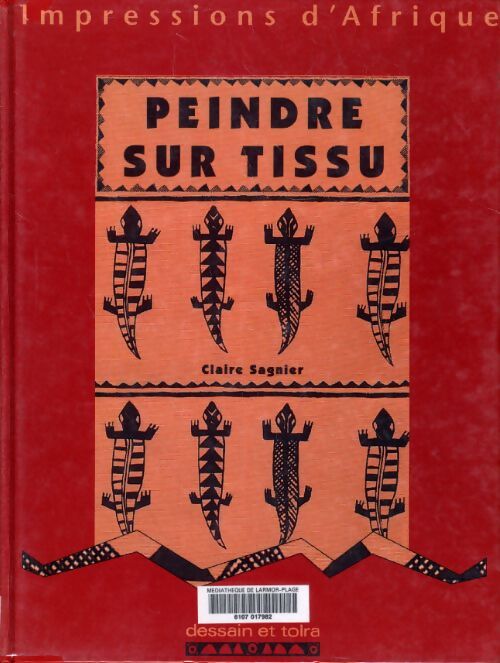 Livrenpoche : Peindre sur tissu : Impressions d'Afrique - Claire Sagnier - Livre
