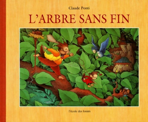 Livrenpoche : L'arbre sans fin - Claude Ponti - Livre