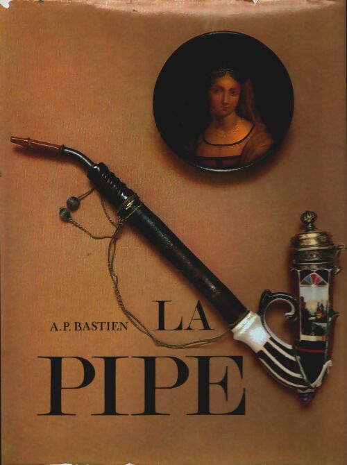 La pipe - Bastien Andre Paul - Livre