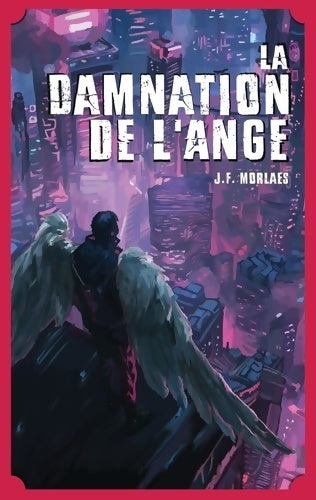 Livrenpoche : La Damnation de l'ange - Jean-François Morlaes - Livre