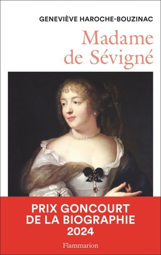 Livrenpoche : Madame de Sévigné : Une femme et son monde au Grand Siècle - Geneviève Haroche-Bouzinac - Livre