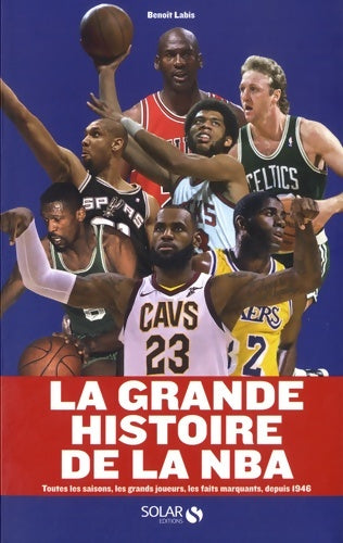 Livrenpoche : La grande histoire de la NBA - Benoît Labis - Livre