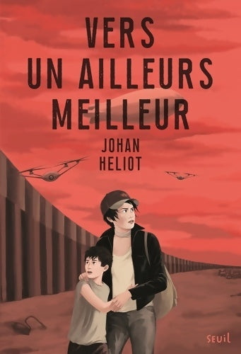 Livrenpoche : Vers un ailleurs meilleur - Johan Heliot - Livre