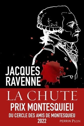 Livrenpoche : La chute - Les derniers jours de Robespierre : Les derniers jours de Robespierre - Jacques Ravenne - Livre