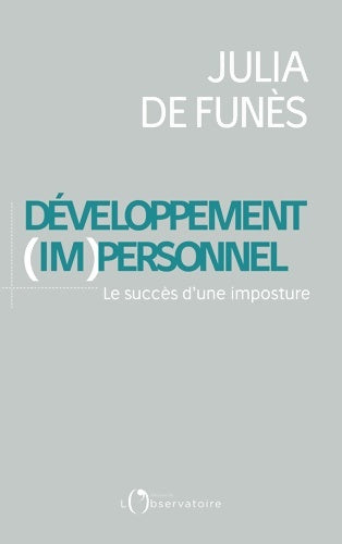 Livrenpoche : Le développement personnel : Le succès d'une imposture - Julia De Funès - Livre
