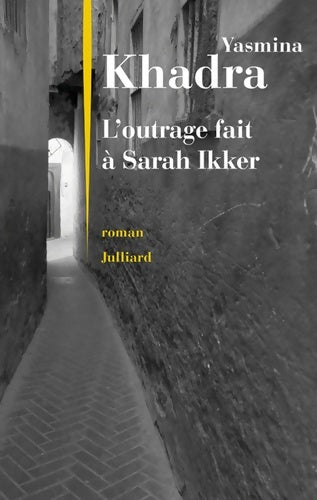 Livrenpoche : L'outrage fait à Sarah Ikker - Yasmina Khadra - Livre