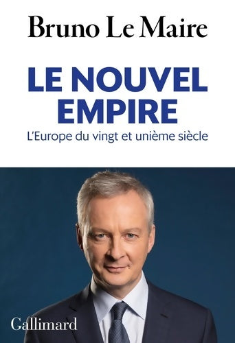 Livrenpoche : Le nouvel empire : l'Europe du vingt et unième siècle - Bruno Le Maire - Livre
