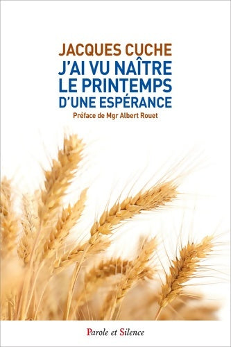 Livrenpoche : J'ai vu naitre le printemps d'une esperance - Jacques Cuche - Livre