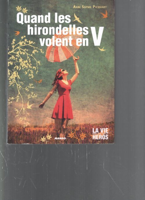 Quand les hirondelles volent en V - Anne-Sophie Picquart - Livre