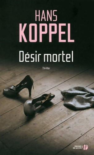 Livrenpoche : Désir mortel - Hans Koppel - Livre