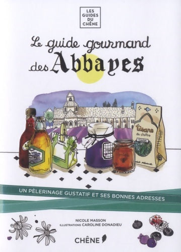 Livrenpoche : Le guide gourmand des Abbayes - Nicole Masson - Livre