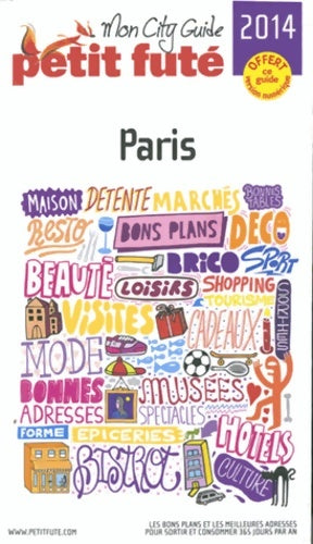 Livrenpoche : MON CITY GUIDE Paris 2014 PETIT FUTE + PLAN : + CE GUIDE OFFERT EN VERSION numérique - Labourdette J. And Alter Auzias D. - Livre