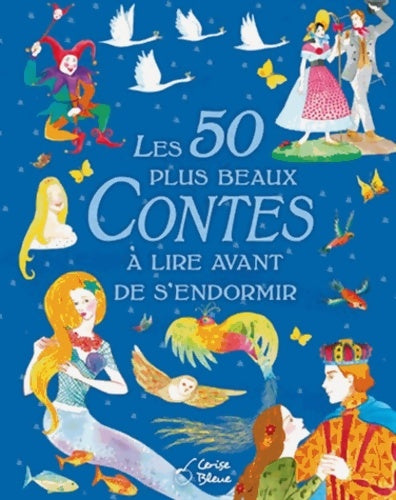 Livrenpoche : Les 50 plus beaux contes à lire avant de s'endormir - Nicolas Blot - Livre