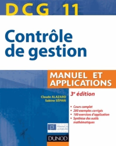 Livrenpoche : Contrôle de gestion DCG 11 : Manuel et applications - Claude Alazard - Livre