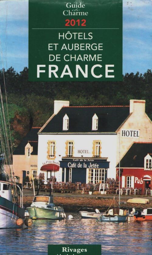 Livrenpoche : Hôtels et auberges de charme en France - Jean De Beaumont - Livre