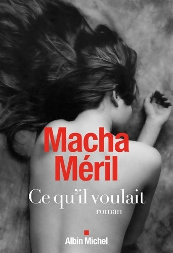 Livrenpoche : Ce qu'il voulait - Macha Méril - Livre