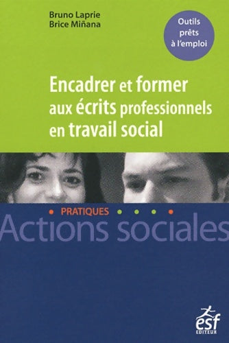 Livrenpoche : Encadrer et former aux écrits professionnels en travail social - Bruno Laprie - Livre