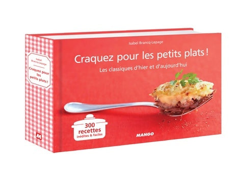 Livrenpoche : Craquez pour les petits plats ! : Les classiques d'hier et d'aujourd'hui - Isabel Brancq-Lepage - Livre