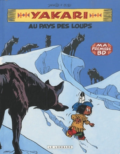Livrenpoche : Yakari Tome VIII : Au pays des loups [Mini BD] - Job - Livre