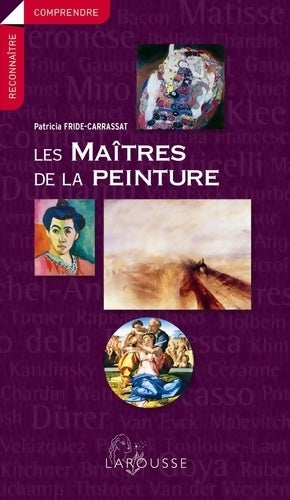 Livrenpoche : Les maîtres de la peinture - Patricia Fride-carrassat - Livre