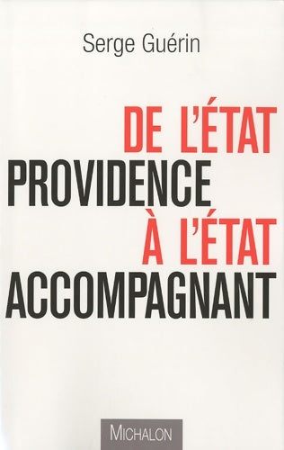 Livrenpoche : De l'État providence à l'État accompagnant : DE L'ECOLOGIE SOLIDAIRE - Serge Guérin - Livre